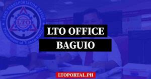 lto baguio porta vaga|LTO Baguio Office Location and Contact Information.